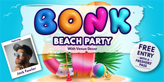 Bonk Beach Party Free with Freshers Pass