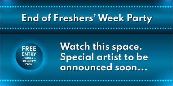 The End of Freshers’ Week Party with free Freshers Pass
