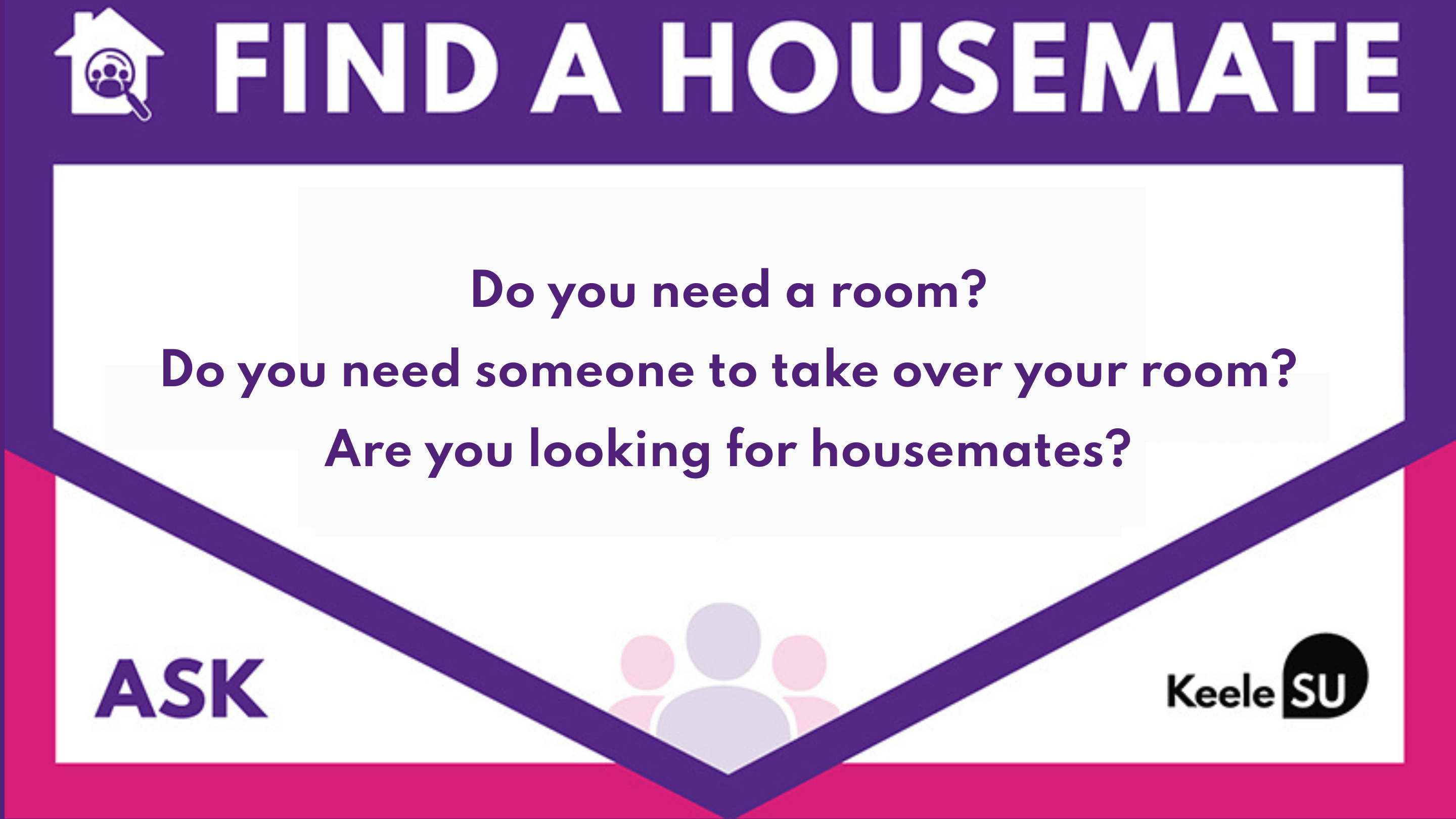 Find a Housemate clickable banner. Do you need a room? Do you need someone to take over your room? Are you looking for housemates?