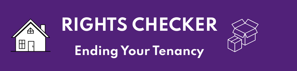 Rights checker: ending your tenancy